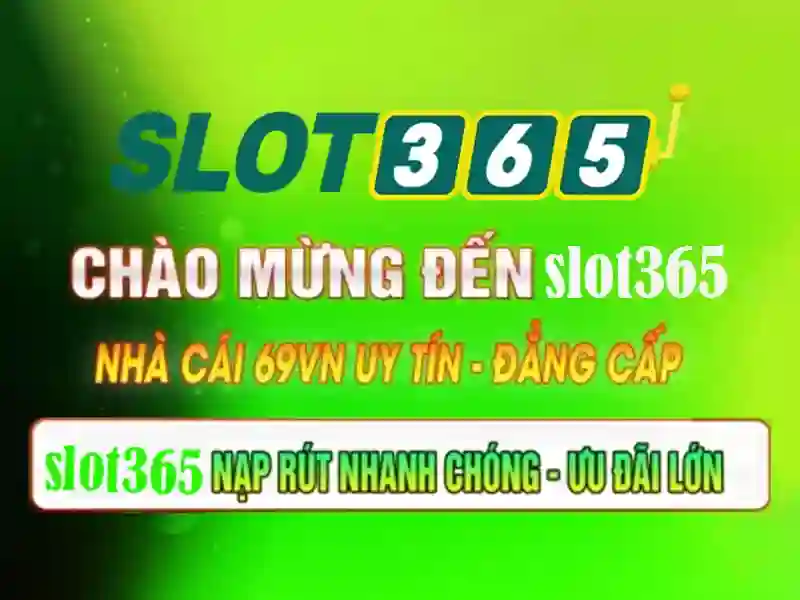Slot365: Nền tảng slot trực tuyến đáng tin cậy và trải nghiệm thú vị