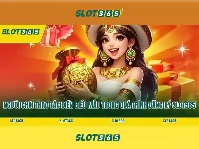 Trải nghiệm chơi slot trên Slot365
