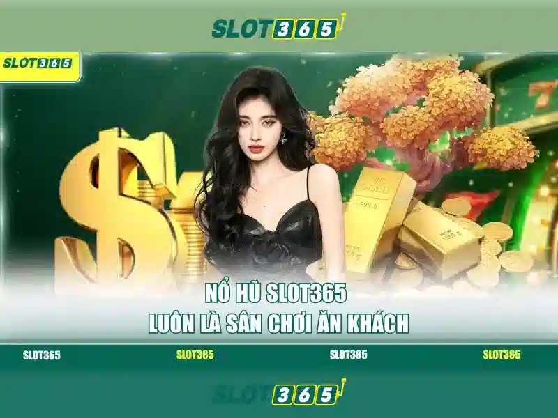 Trò chơi và khe cược tại Slot365